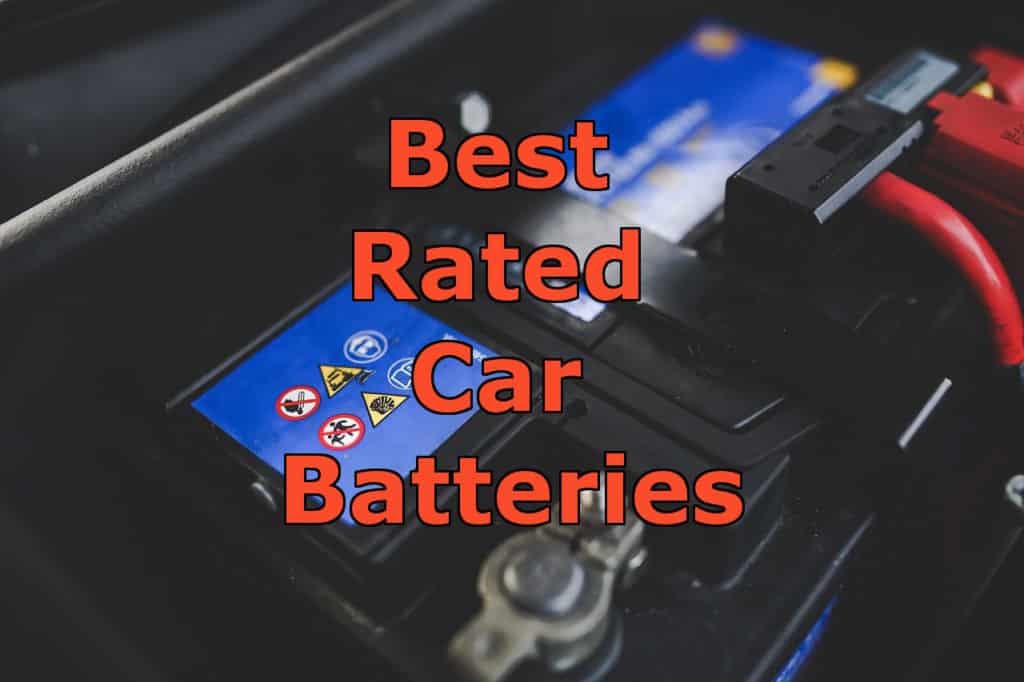 Best Rated Car Batteries for Long Lasting Performance