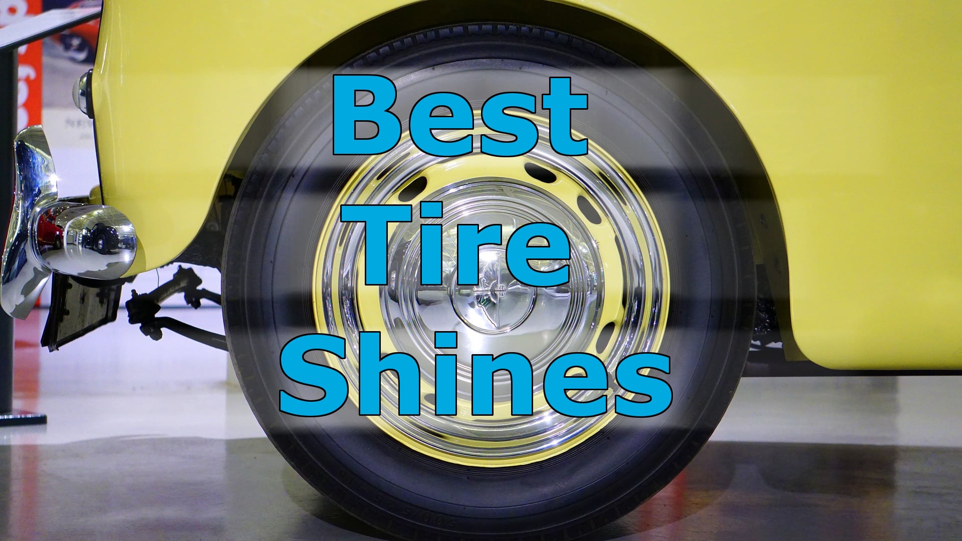 The Best Tire Shines that will Stop Tire Blooming or Brown Tires