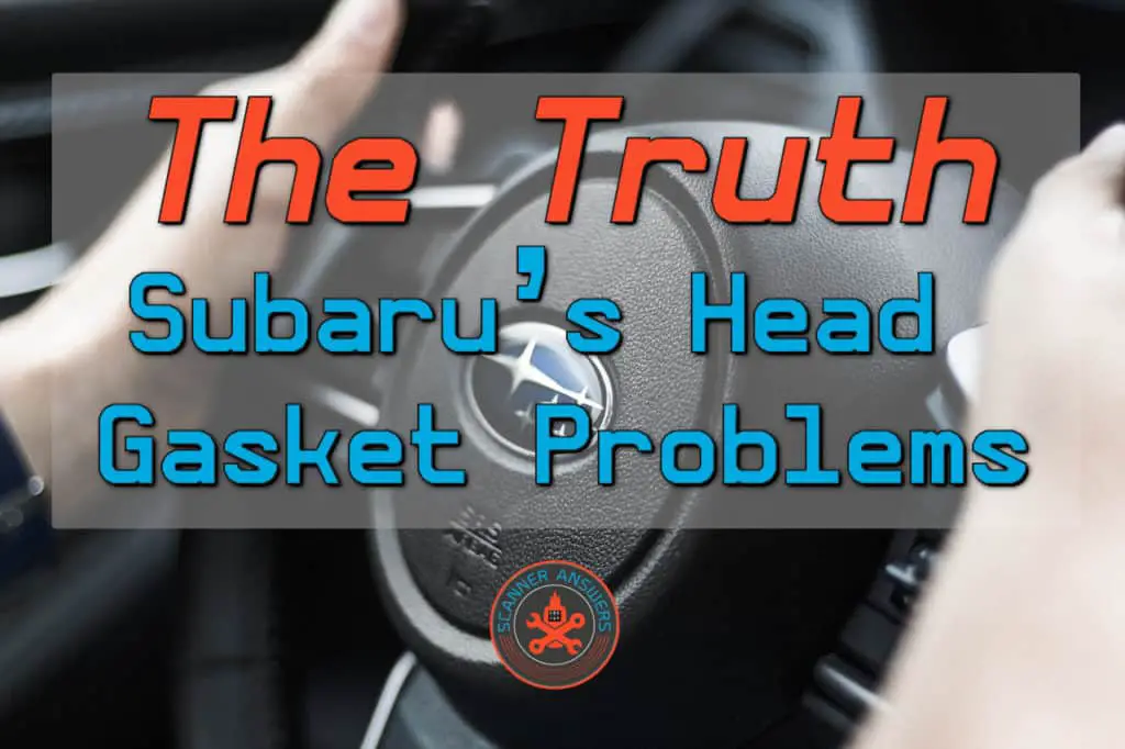 ️The Truth about Subaru’s Head Gasket Problems