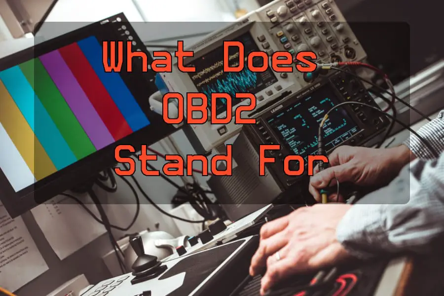 What Does OBD2 Stand For