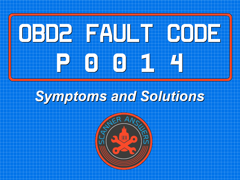 P0014 OBD2 Trouble Code
