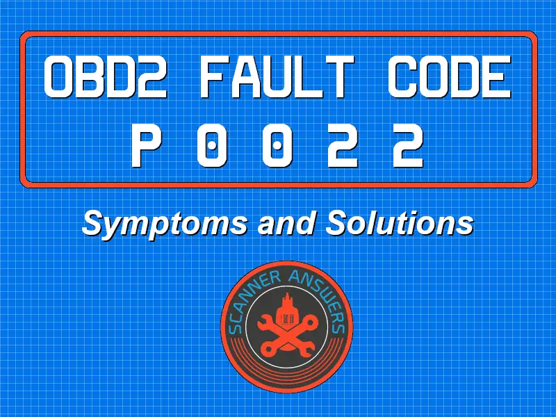 P0022 OBD2 Trouble Code