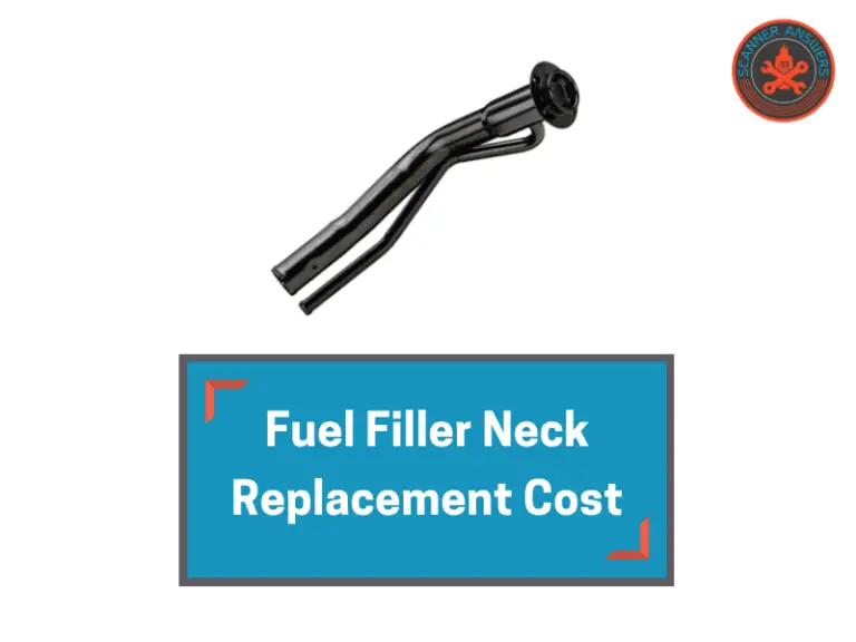 Fuel Filler Neck Replacement Cost