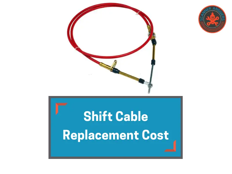 Shift Cable Replacement Cost