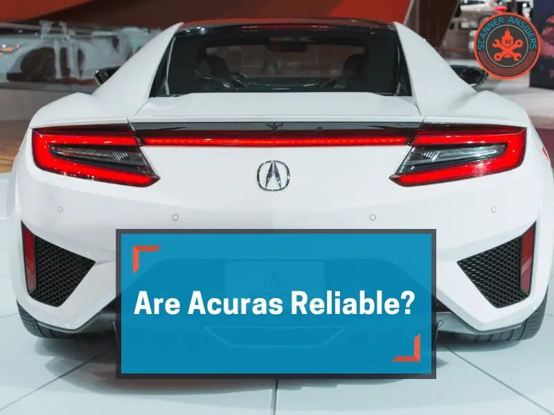 Are Acuras Reliable and Good Cars