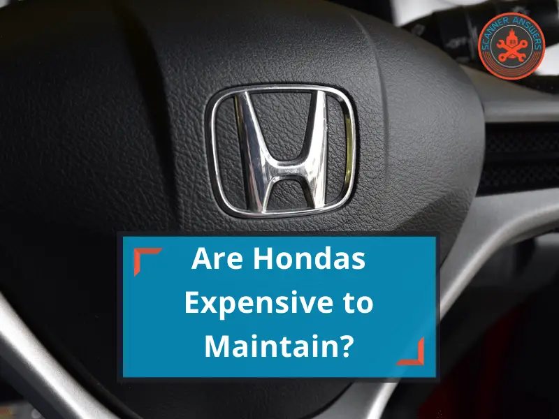 Are Hondas Expensive to Maintain