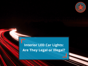 Are Interior LED Car Lights Illegal